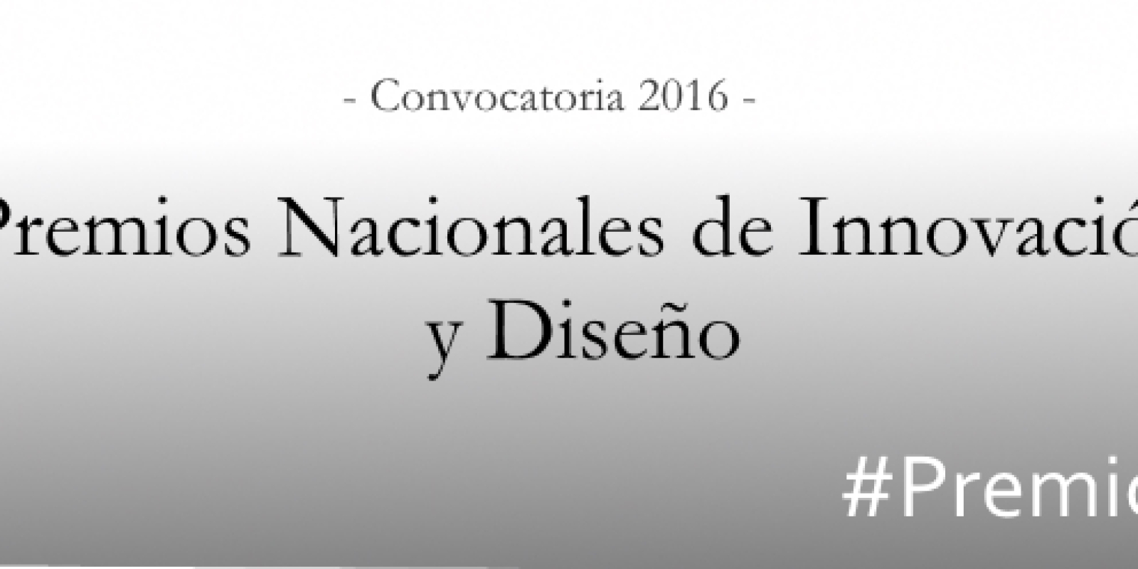 Premios Nacionales de Innovación y Diseñeo