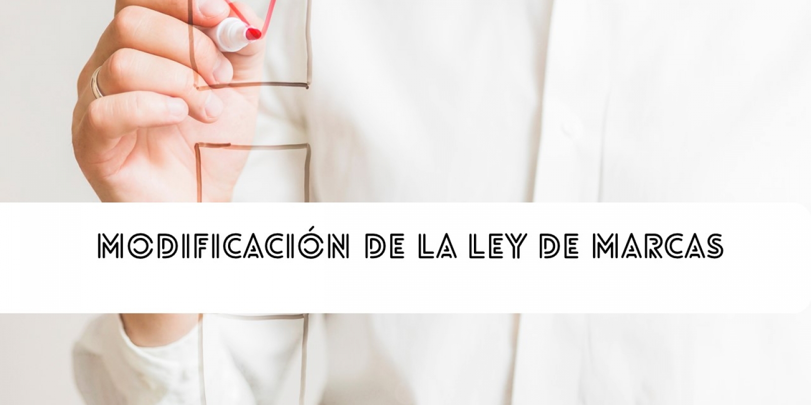 Modificación ley de marca Modificación ley de marca