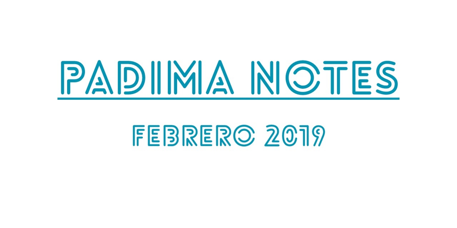 PADIMA NOTES. febrero