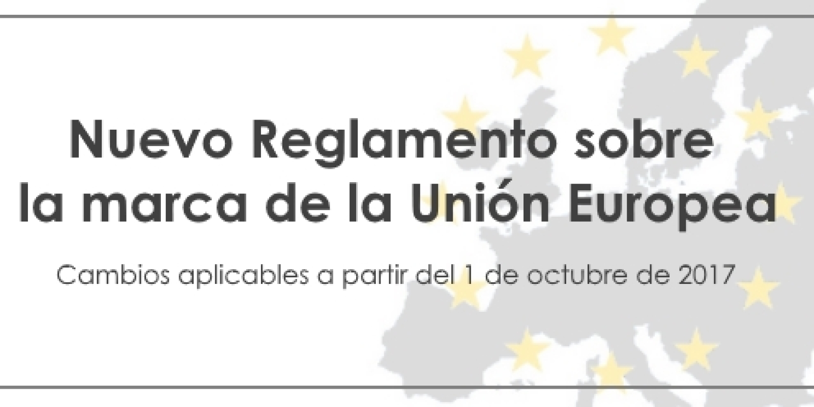 Nuevo Reglamento sobre la marca de la Unión Europea