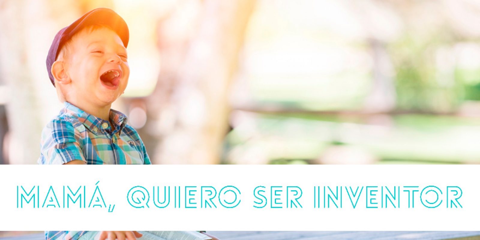 Quiero ser inventor Niño, mamá quiero ser inventor