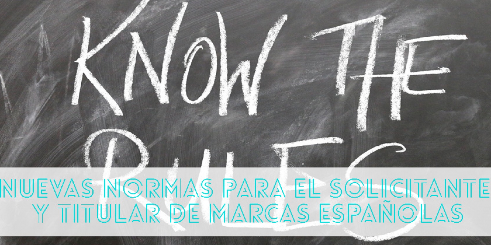 Know the rules Nuevas normas para el titular de marca